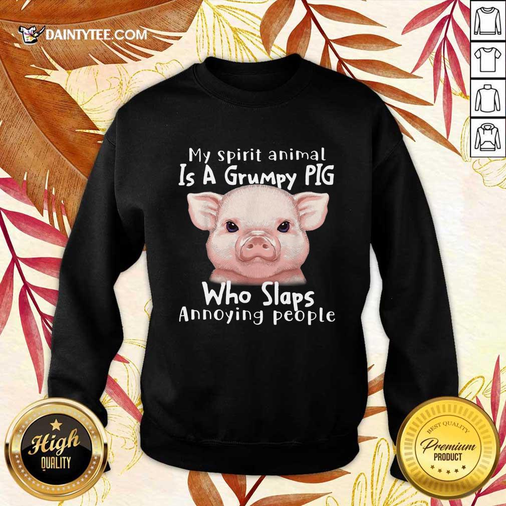My Spirit Animal Is A Grumpy Pig Shirt