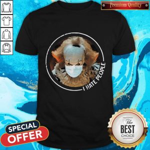 Pennywise Face Mask I Hate People Shirt