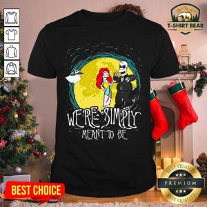 Colorful The Nightmare Before Homer Simpson And Marge Simpson We’re Simply Meant To Be Shirt