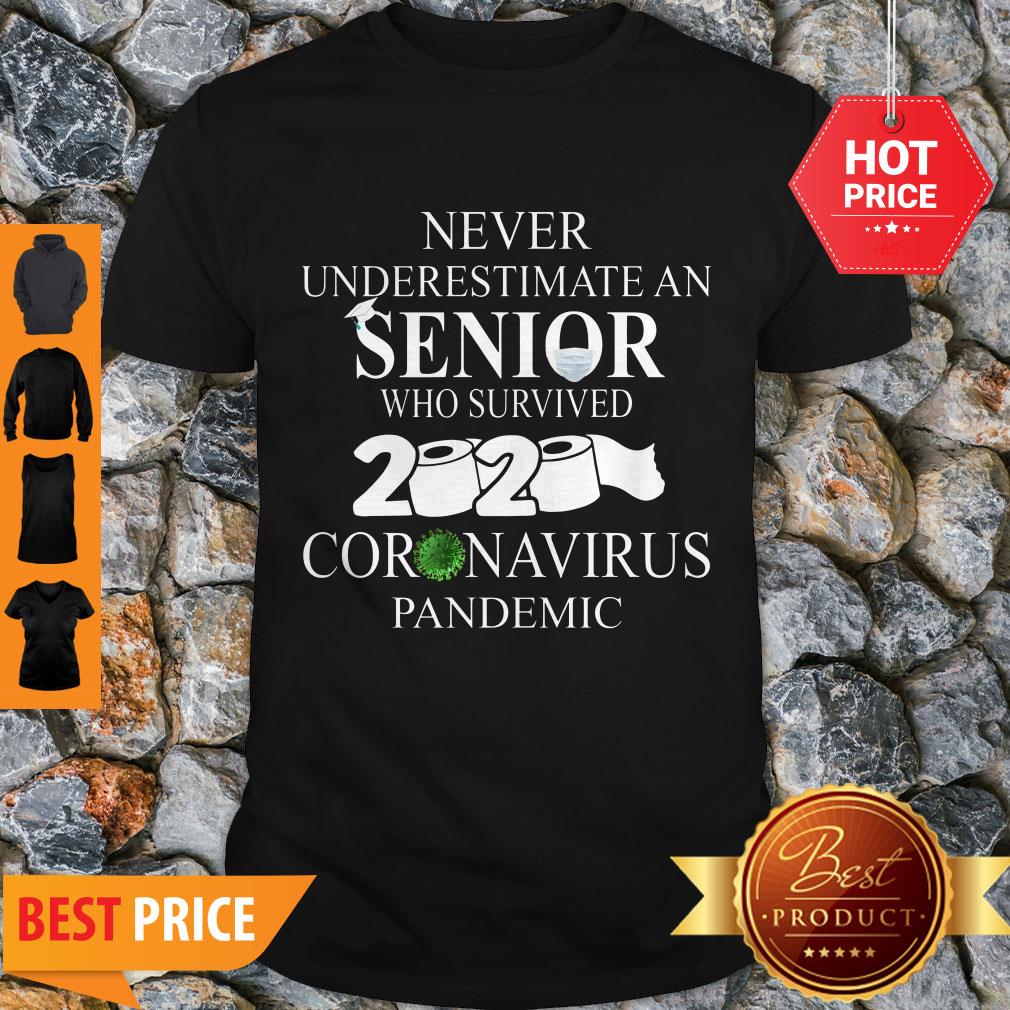 Never Underestimate An Senior Who Survived 2020 Coronavirus Pandemic Shirt