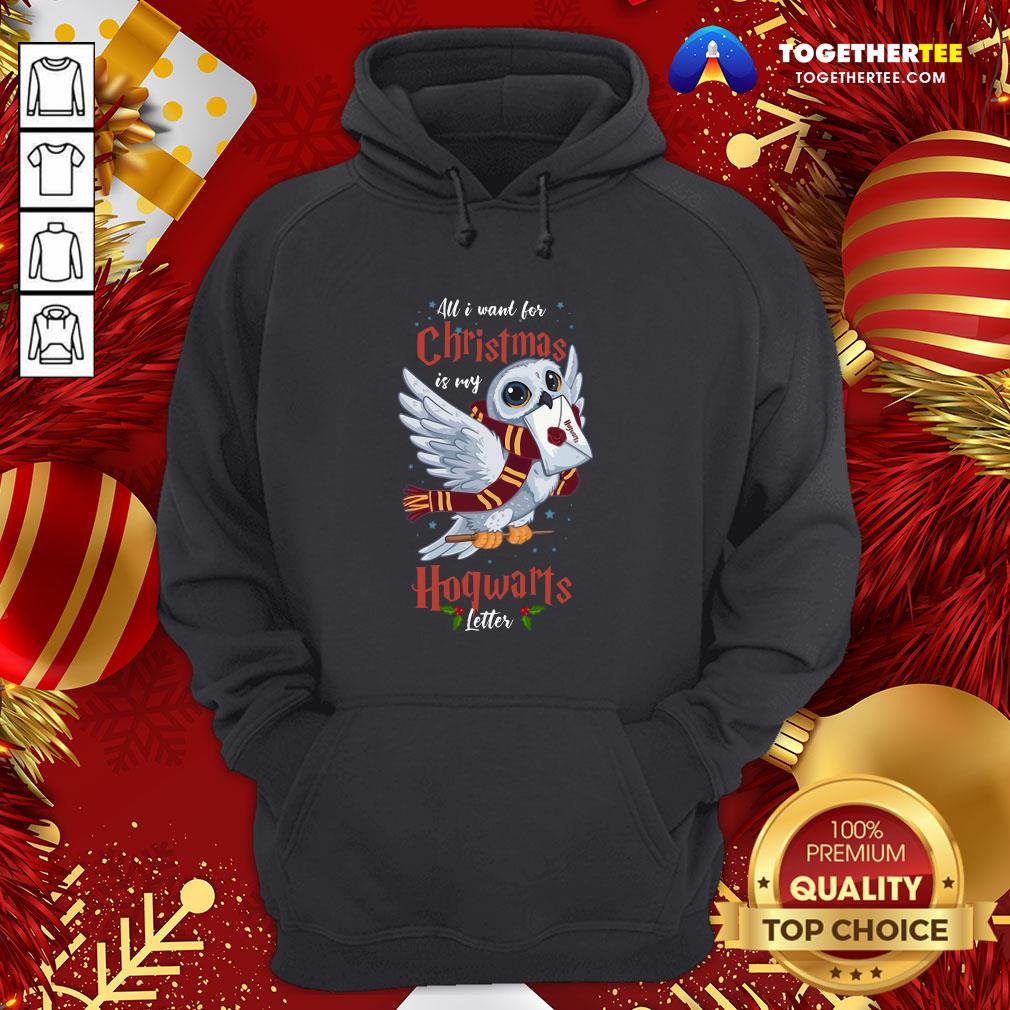 Nice All I Want For Christmas Is My Hogwarts Letter Shirt