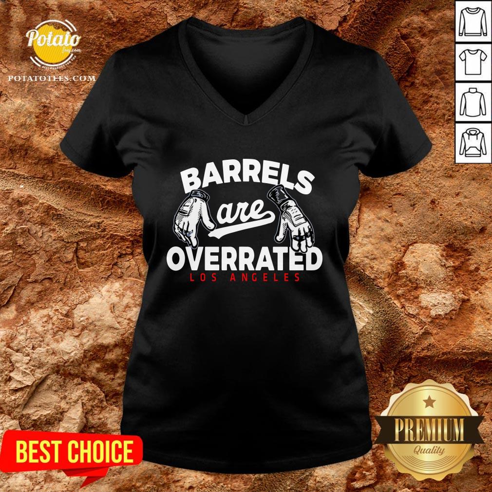 Nice Barrels Are Overrated Los Angeles Shirt