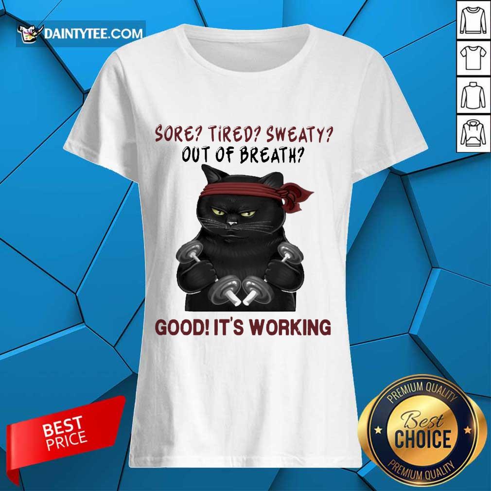 Nice Black Cat Sore Tired Sweaty Breath Good Working 2 Shirt