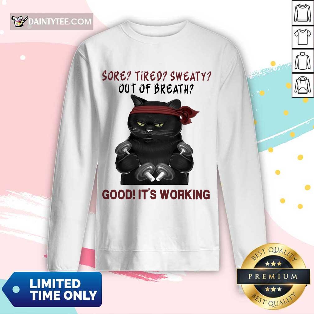 Nice Black Cat Sore Tired Sweaty Breath Good Working 2 Shirt