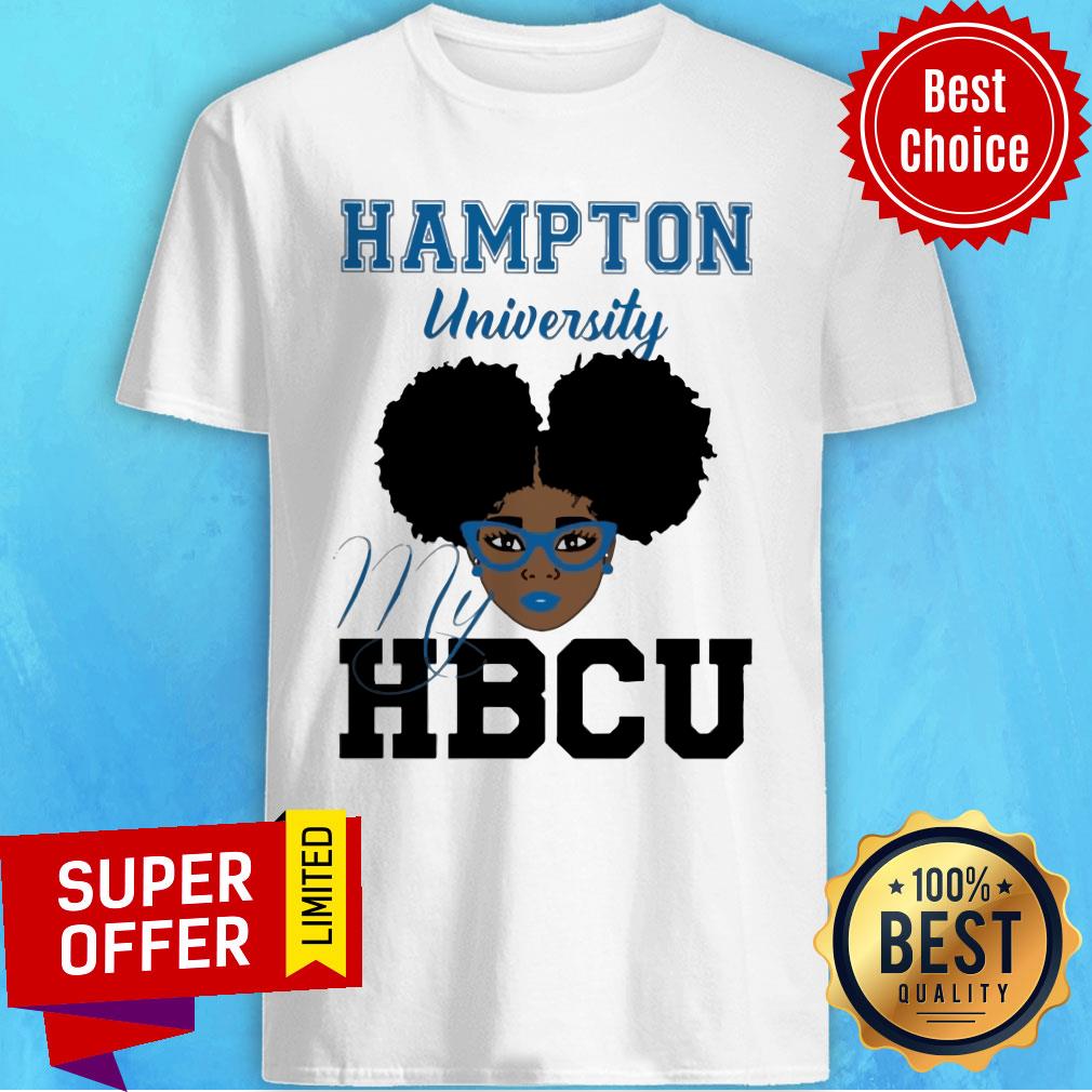 Nice Black Girl Hampton University My HBCU Shirt