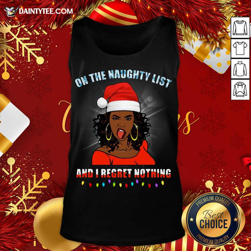 Nice Black Girl On The Naughty List And I Regret Nothing Christmas Shirt