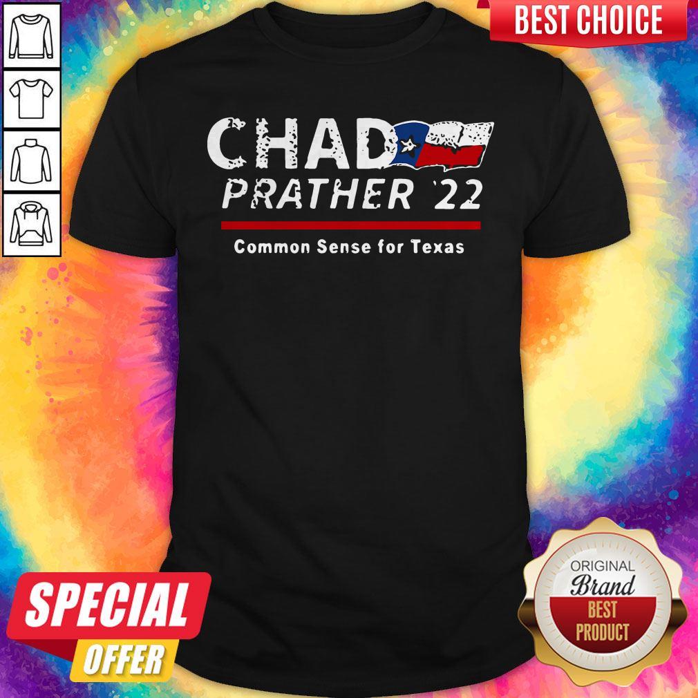 Nice Chad Parther 22 Common Sense For Texas Shirt