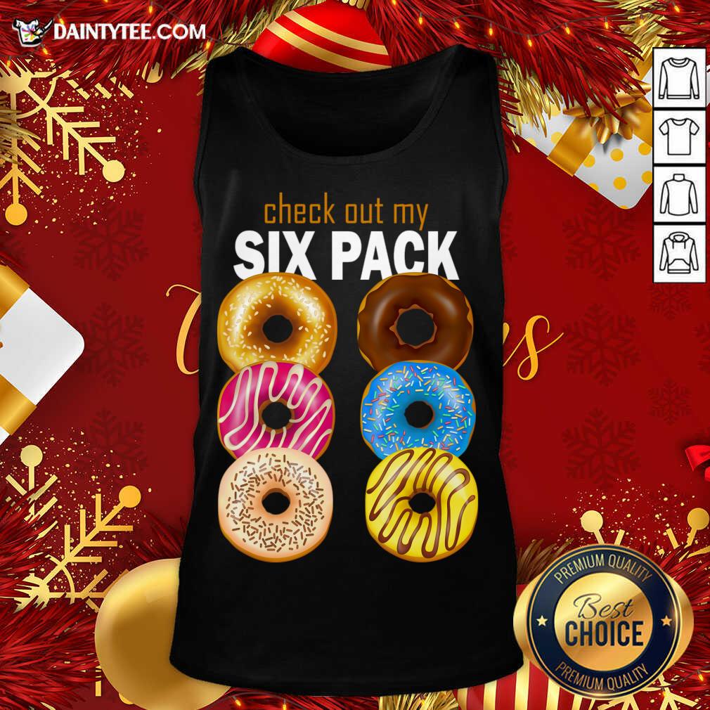 Nice Check Out My Six Pack Funny Best Gift For Christmas T-Shirt