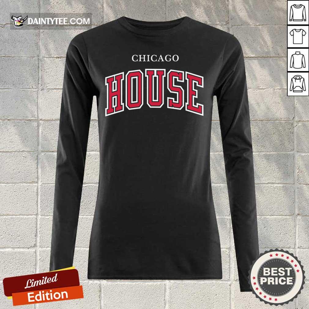 Nice Chicago House Shirt