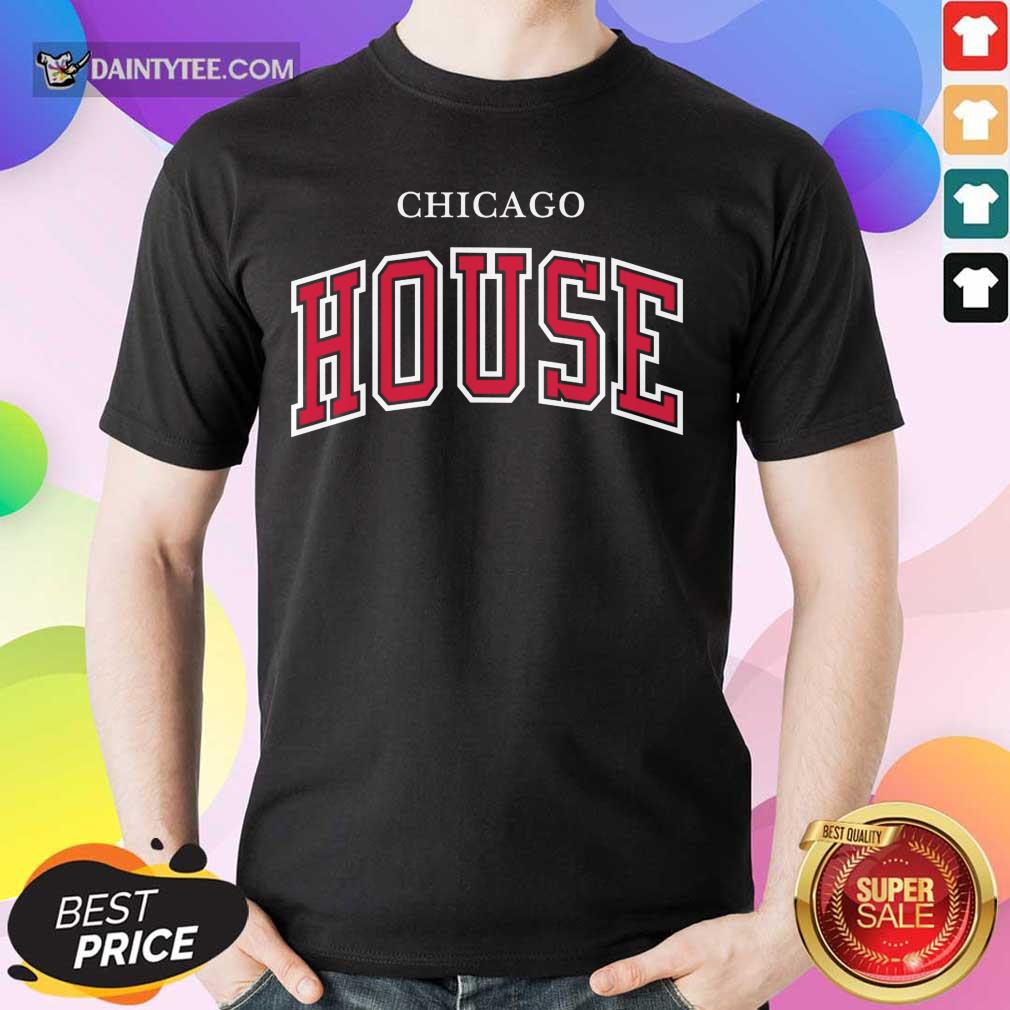 Nice Chicago House Shirt