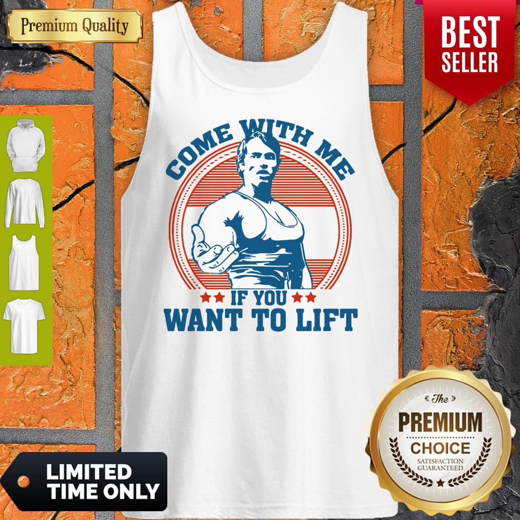 Nice Come With Me If You Want To Lift Shirt