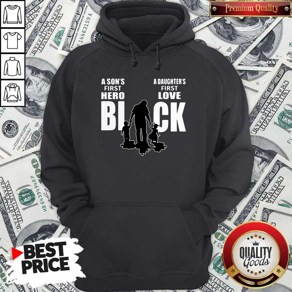 Nice Dad A Son's First Hero Black A Daughter's First Love Shirt