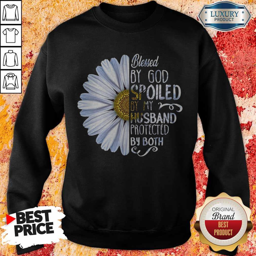 Nice Daisy Blessed By God Spoiled By My Husband Protected By Both Shirt