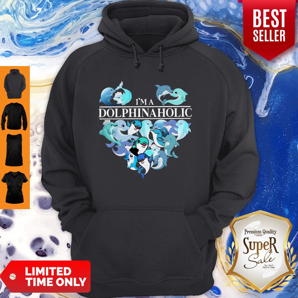 Nice Dolphins I’m A Dolphinaholic Shirt