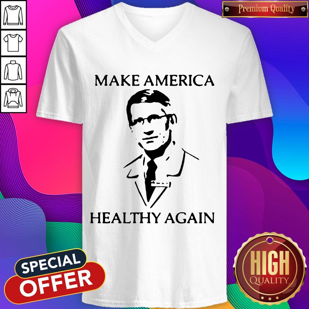 Nice Dr Fauci Make America Healthy Again Shirt