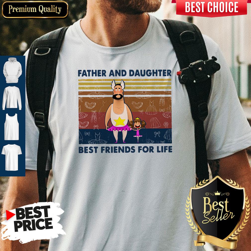 Nice Father And Daughter Best Friends For Life Vintage Shirt