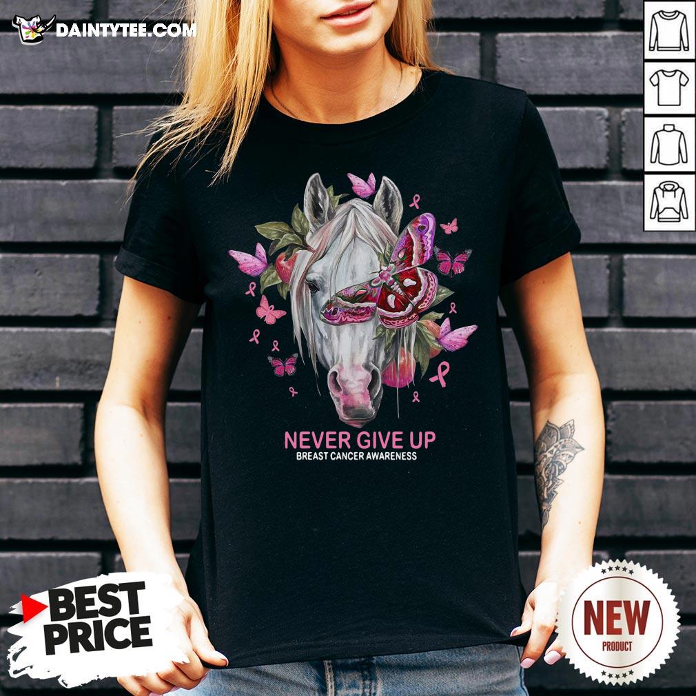 Nice Horse And Butterfly Never Give Up Breast Cancer Awareness Shirt