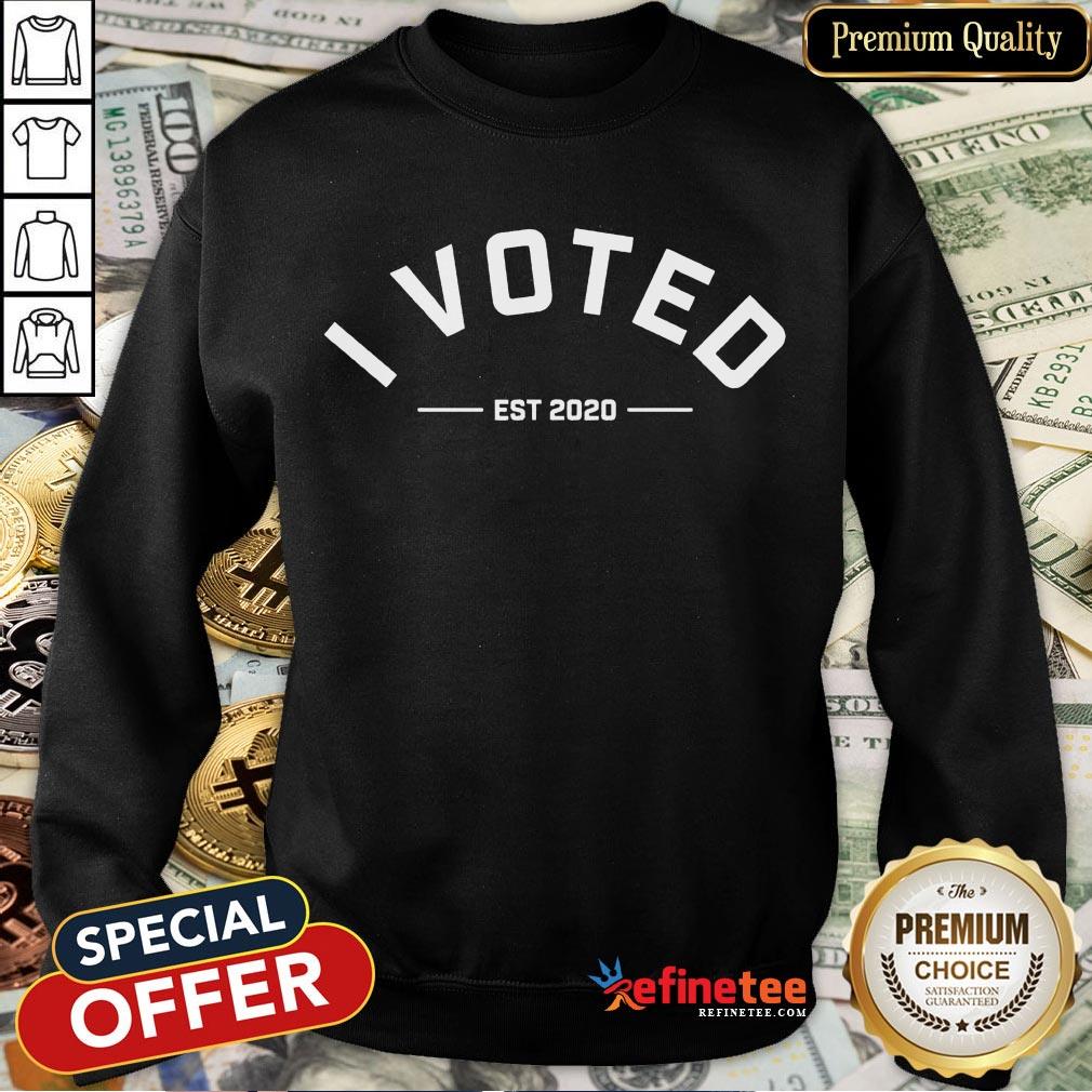 Nice I Voted Est 2020 Election Shirt