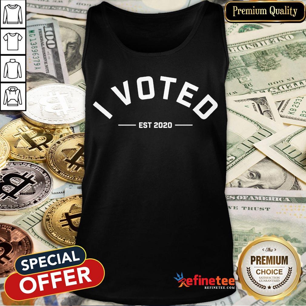 Nice I Voted Est 2020 Election Shirt