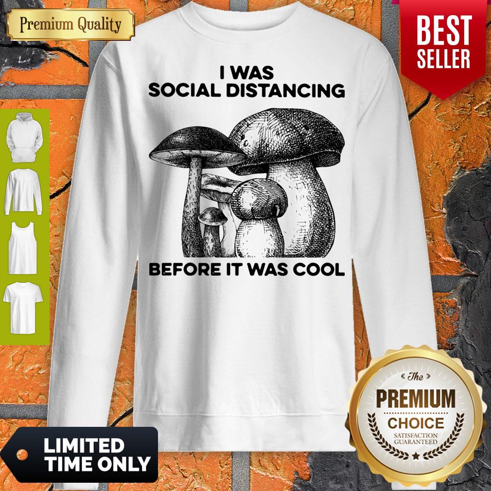 Nice I Was Social Distancing Before It Was Cool Shirt