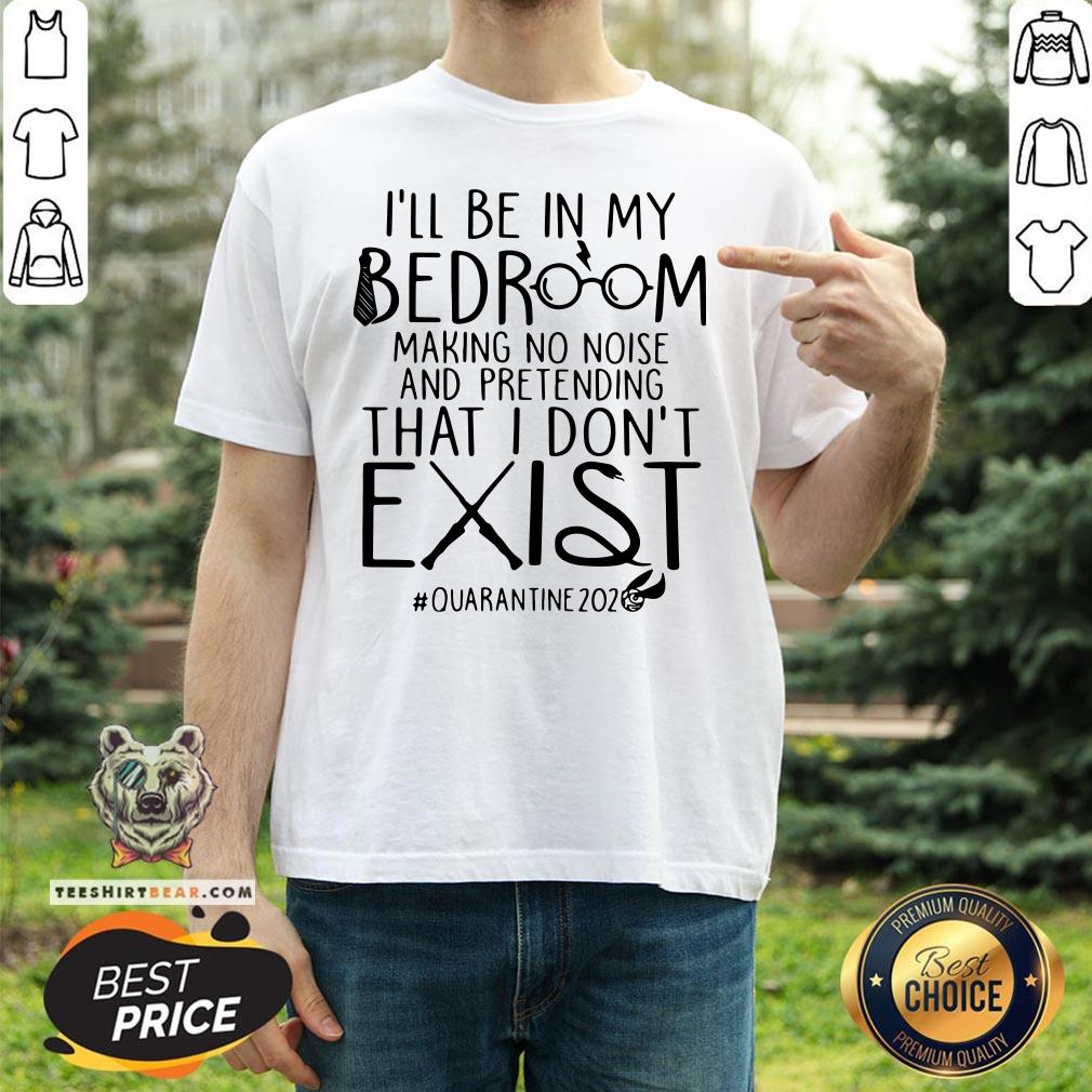 nice-ill-be-in-my-bedroom-making-no-noise-shirt.jpg