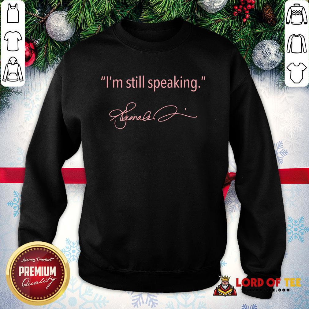Nice I’m Still Speaking – Kamala Shirt