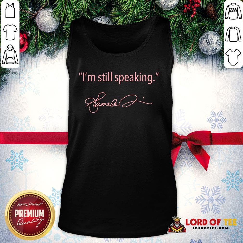 Nice I’m Still Speaking – Kamala Shirt