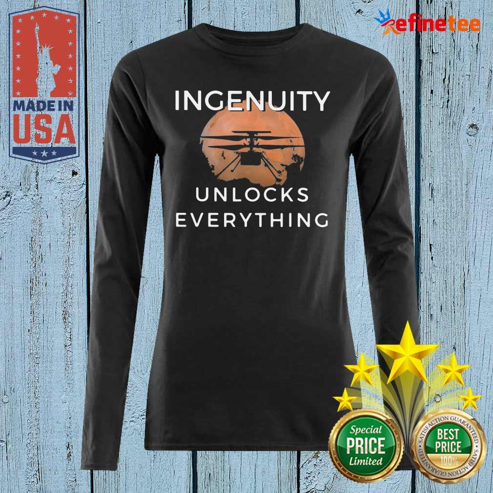Nice Ingenuity Unlocks Everything Perseverance Rover Nasa Shirt