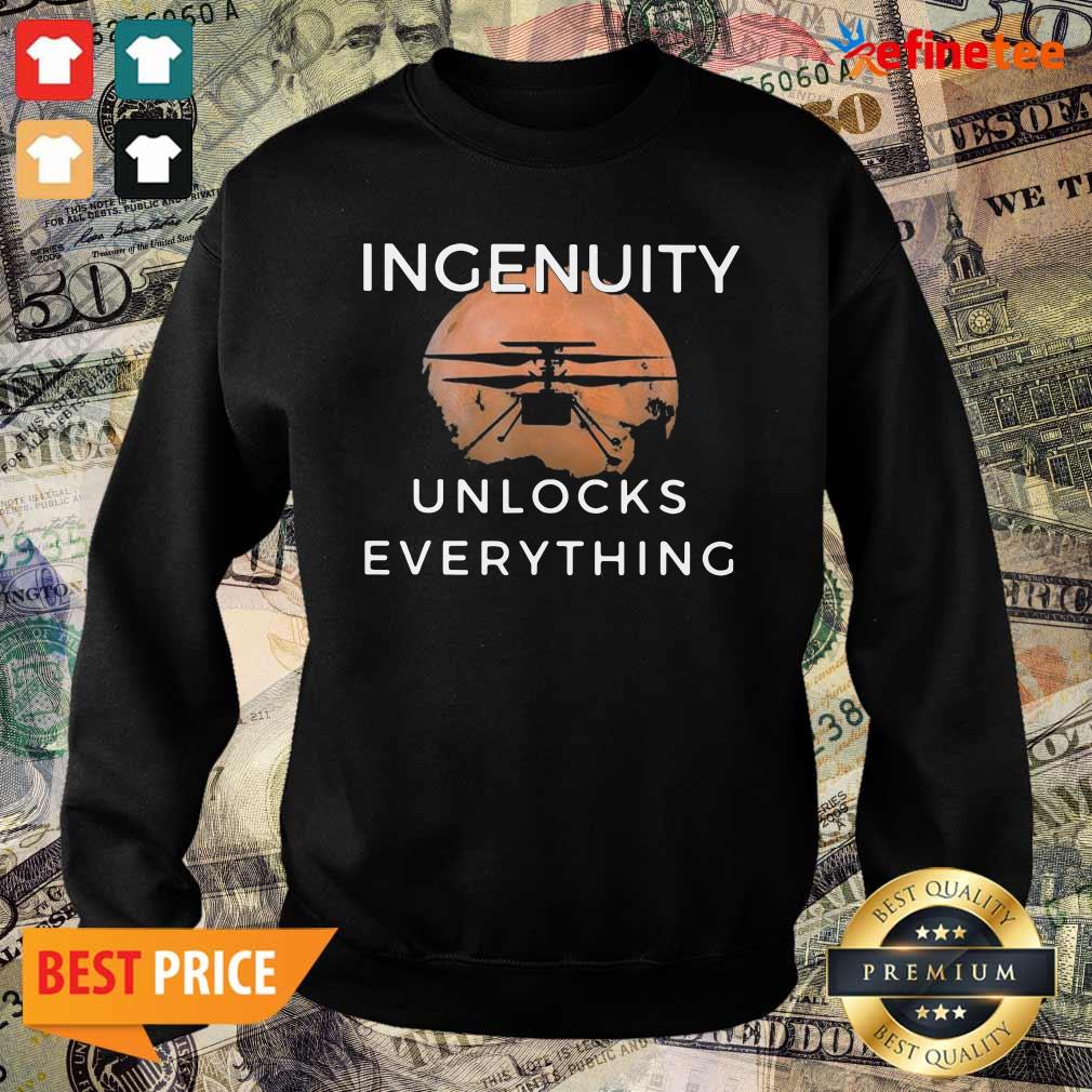 Nice Ingenuity Unlocks Everything Perseverance Rover Nasa Shirt