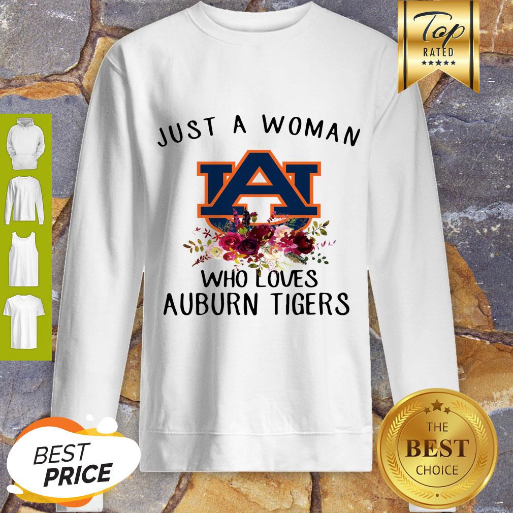 Nice Just A Woman Who Loves Auburn Tigers Logo Flowers Shirt
