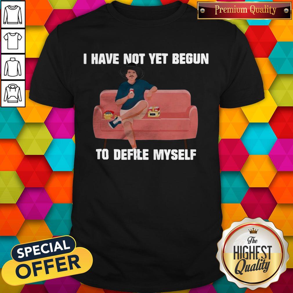 Nice Kevin Costner Drink Beer I Have Not Yet Begun To Defile Myself Shirt