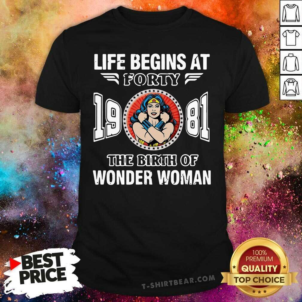 Nice Life Begins At Thirty Five 1986 The Birth Of Wonder Woman Shirt
