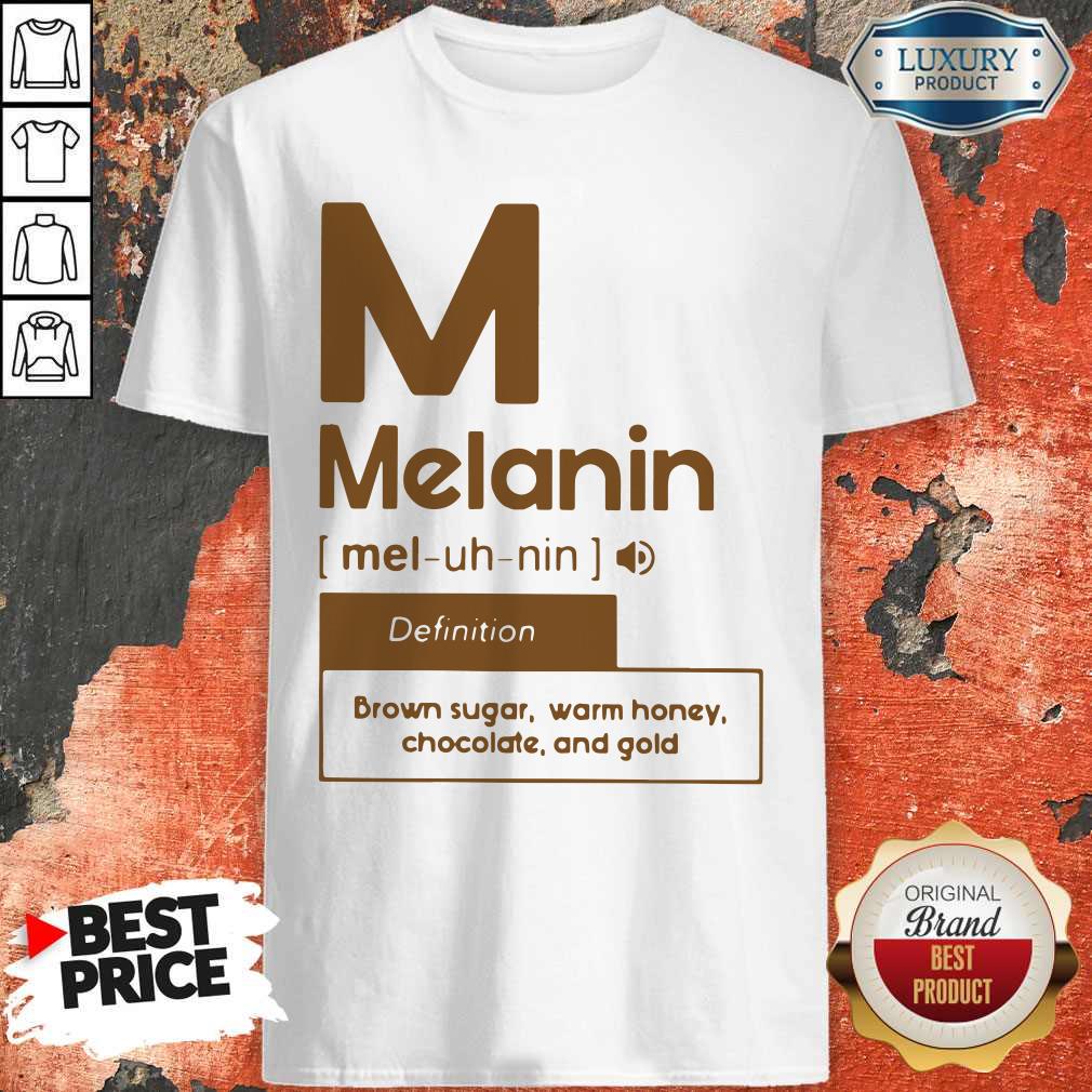 Nice M Melanin Brown Sugar Warm Honey Chocolate And Gold Shirt