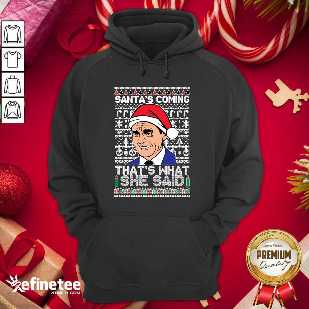 nice-michael-scott-santas-coming-thats-what-she-said-ugly-merry-christmas-hoodie.jpg