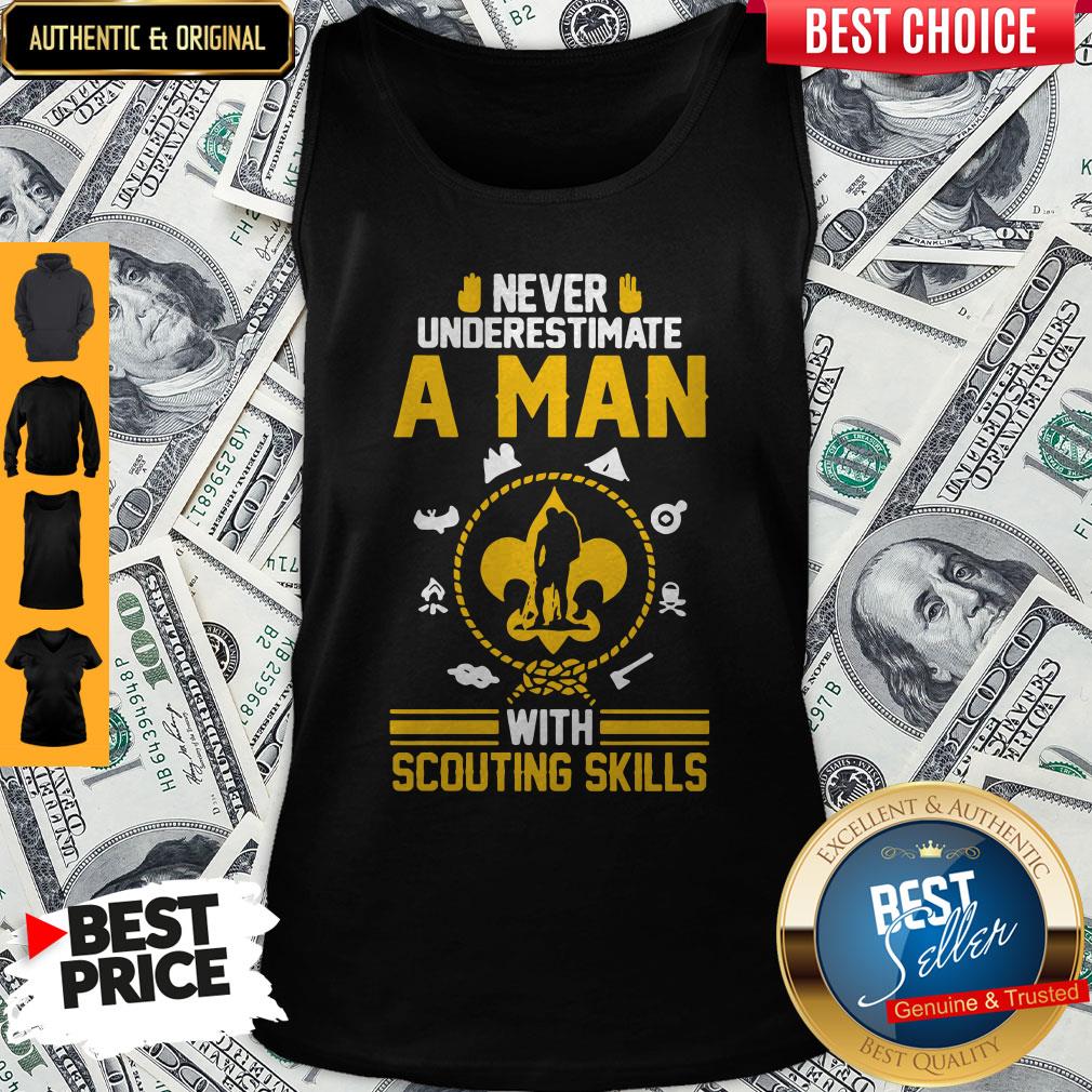 Nice Never Underestimate A Man With Scouting Skills Shirt