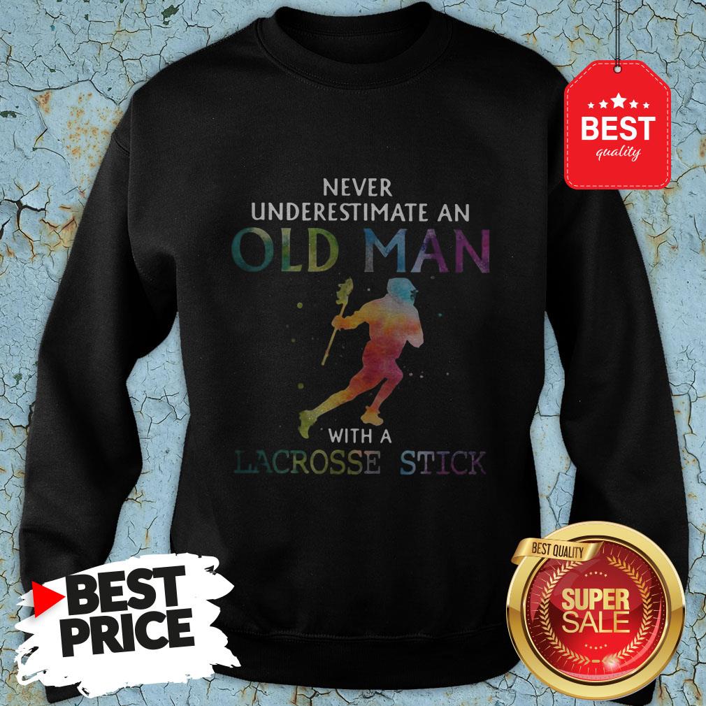 Nice Never Underestimate An Old Man With A Lacrosse Stick Colors Shirt