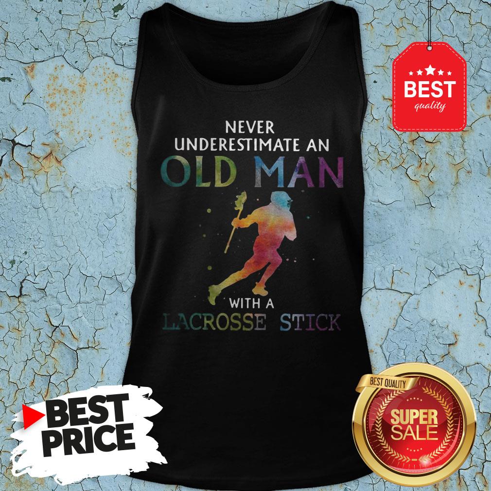 Nice Never Underestimate An Old Man With A Lacrosse Stick Colors Shirt