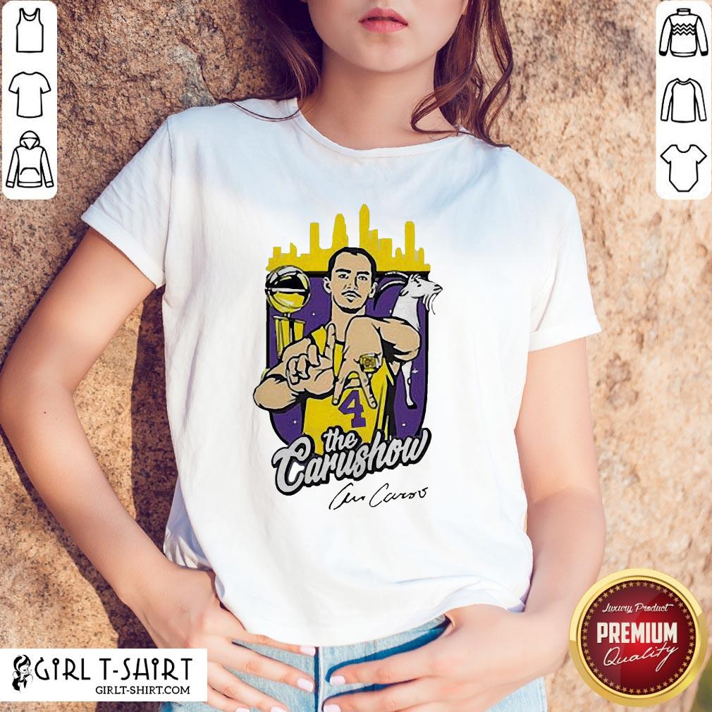 Nice Perfect Alex Caruso Los Angeles Lakers The Carushow Shirt