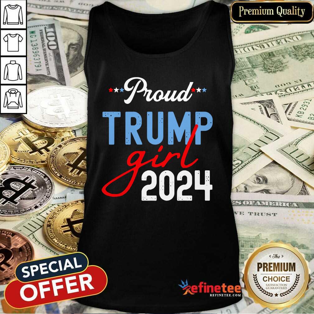 Nice Proud Trump Girl 2024 President Election Shirt