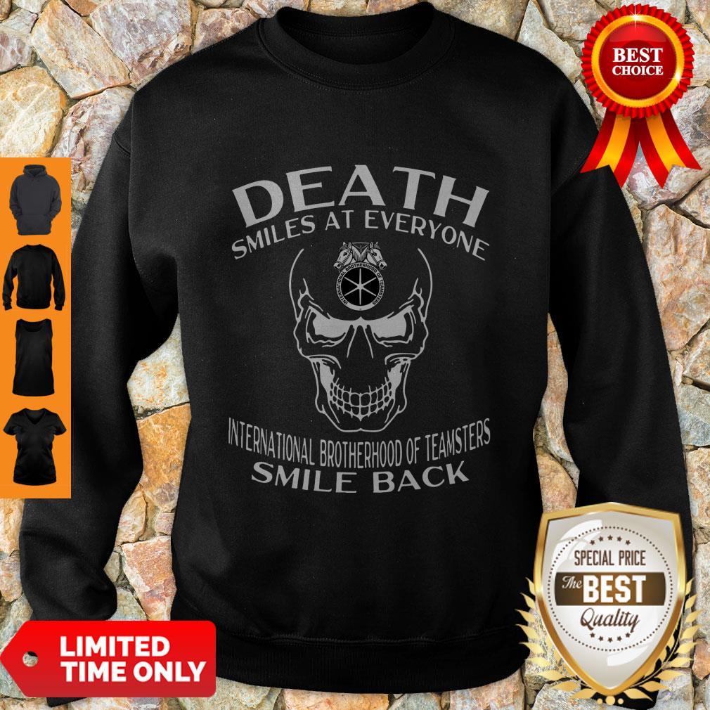 nice-skull-death-smiles-at-everyone-international-brotherhood-of-teamsters-sweatshirt.jpg