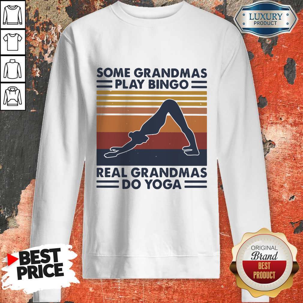 Nice Some Grandmas Play Bingo Real Grandmas Do Yoga Vintage Retro Shirt