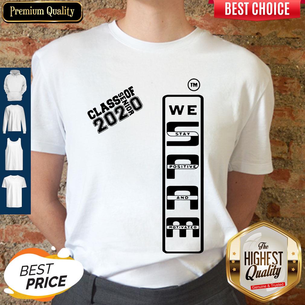 Nice Spam 2020 Senior We Stay Positive And Motivated Shirt
