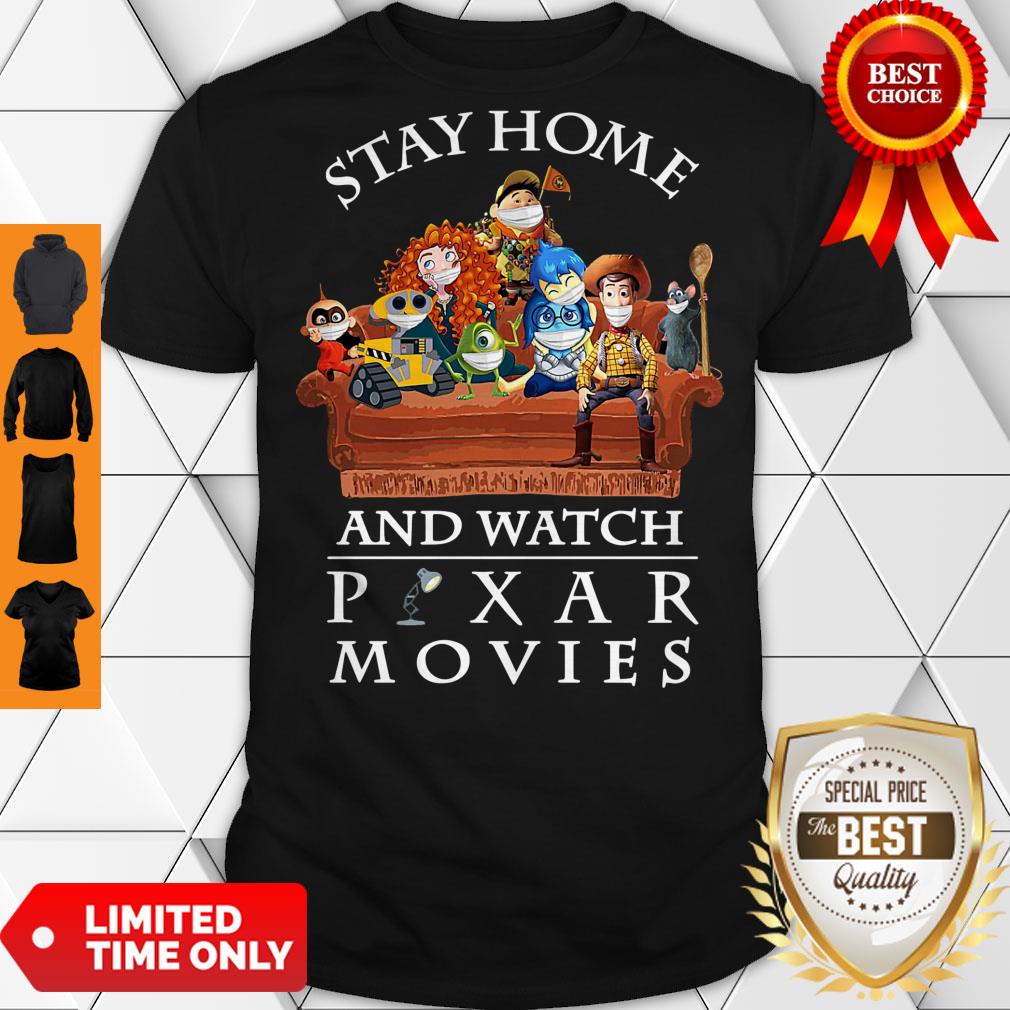 Nice Stay Home And Watch Pixar Movies Shirt