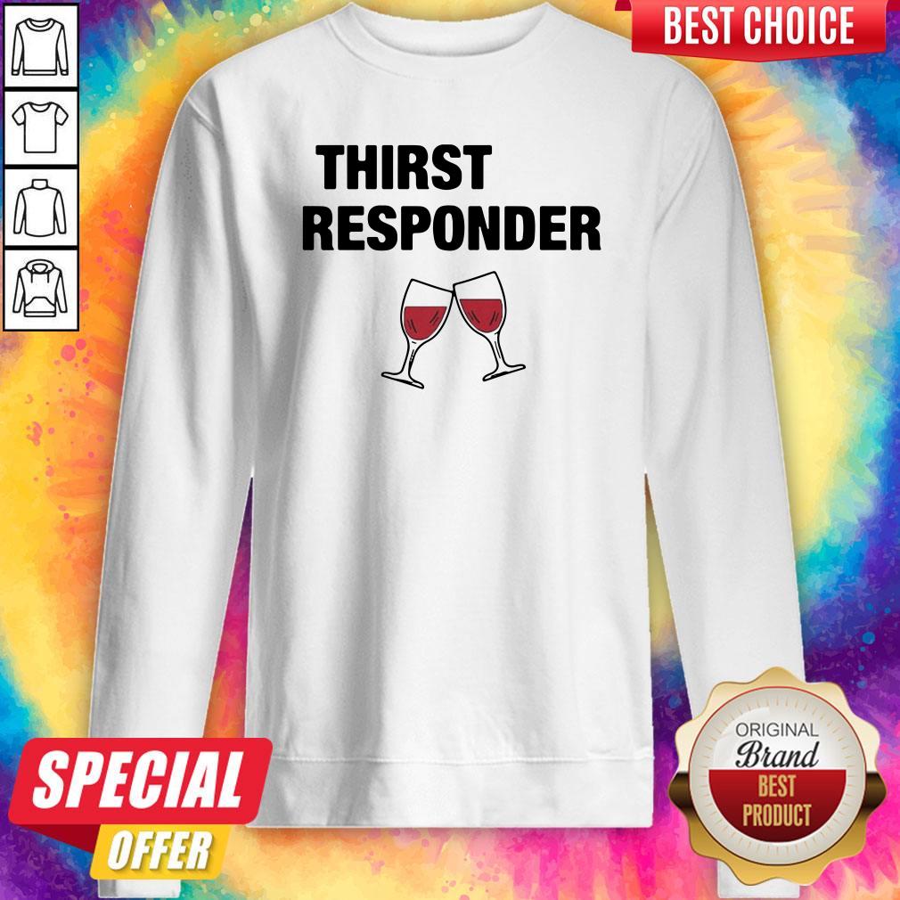 Nice Thirst Responder Wine Classic Shirt