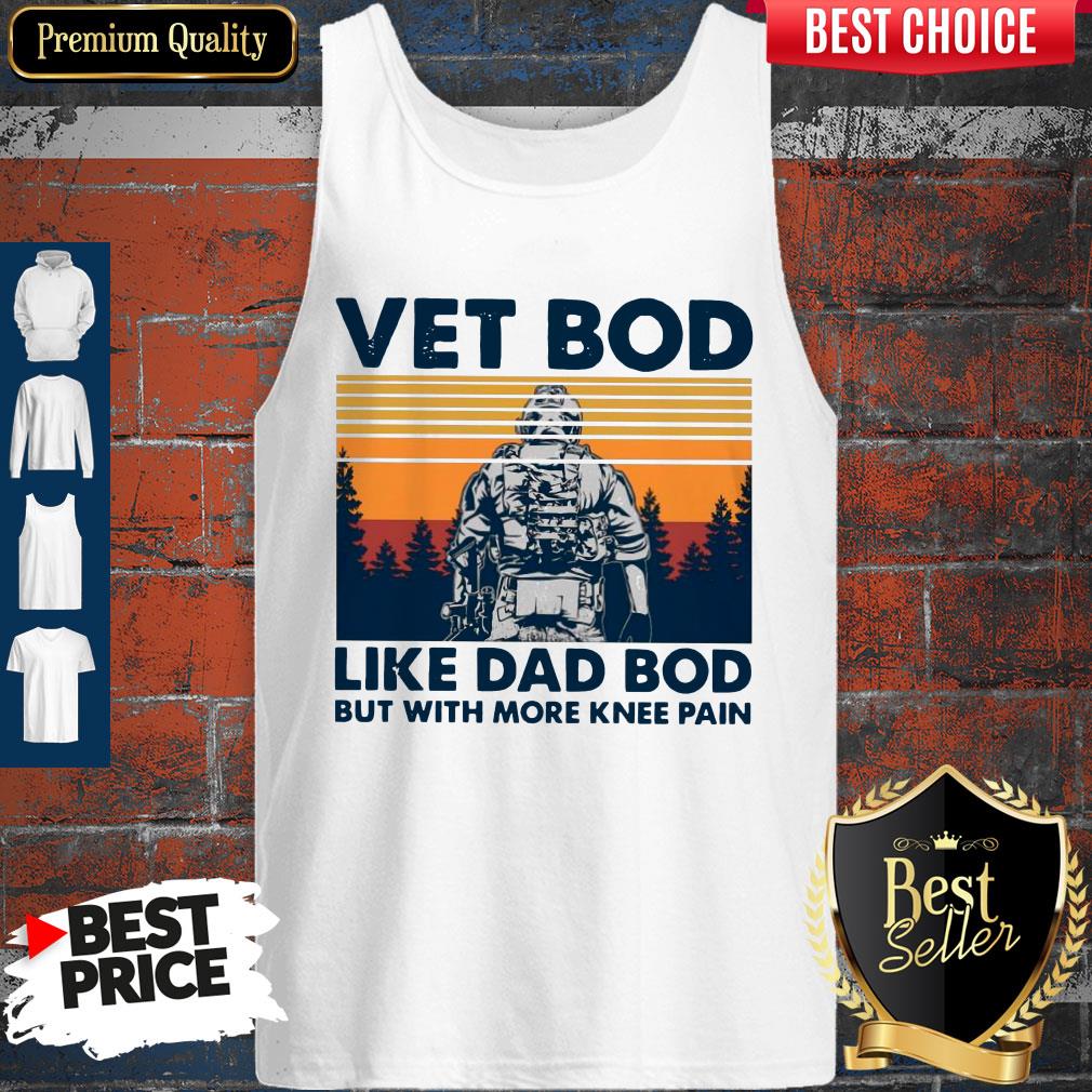Nice Vet Bod Like Dad Bod But With More Knee Pain Vintage Shirt