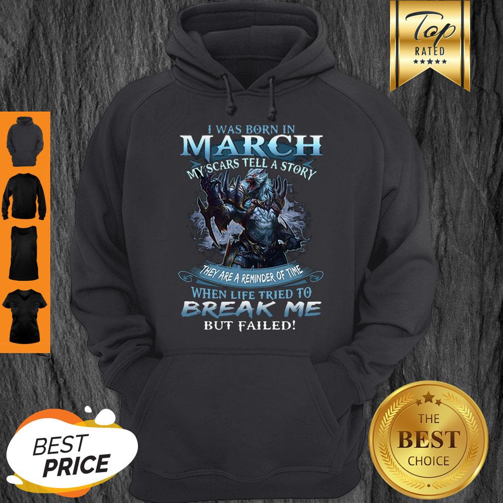 Nice Wolf Warrior I Was Born In March My Scars Tell A Story Shirt