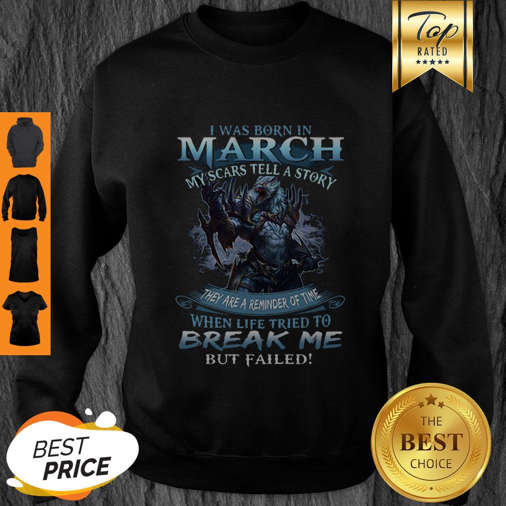Nice Wolf Warrior I Was Born In March My Scars Tell A Story Shirt