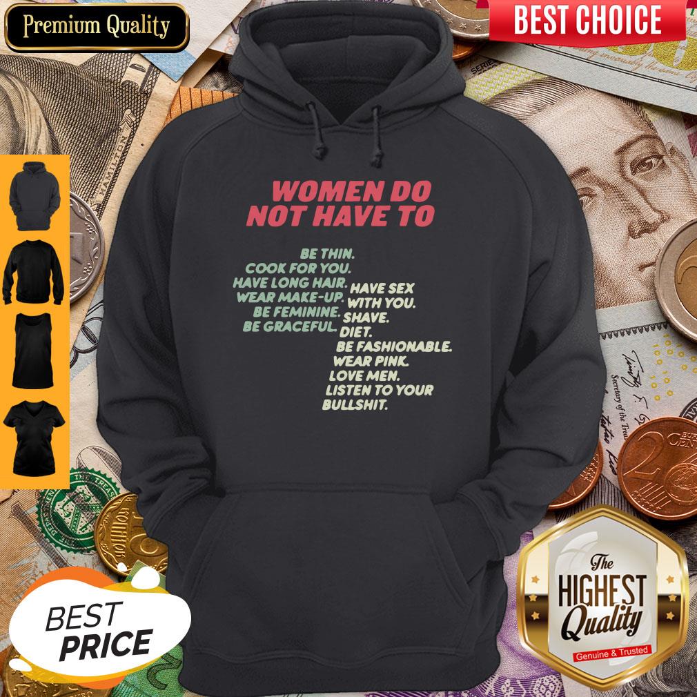 Nice Women Do Not Have To Be Thin Cook For You Ave Long Hair Shirt