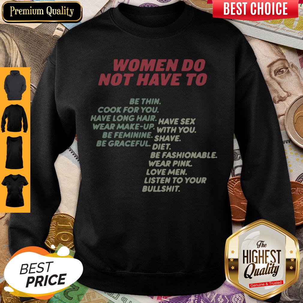 Nice Women Do Not Have To Be Thin Cook For You Ave Long Hair Shirt