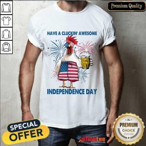 Cluckin' Awesome Independence Day 2 Shirt